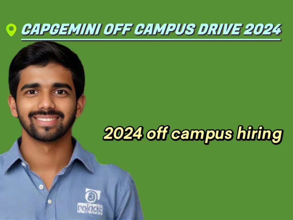 CAPGEMINI OFF CAMPUS DRIVE 2024 - Recent Jobs