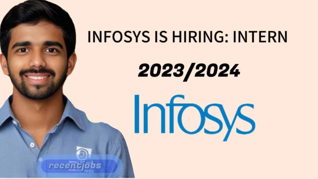 INFOSYS IS HIRING INTERN 2023 And 2024 - Recent Jobs